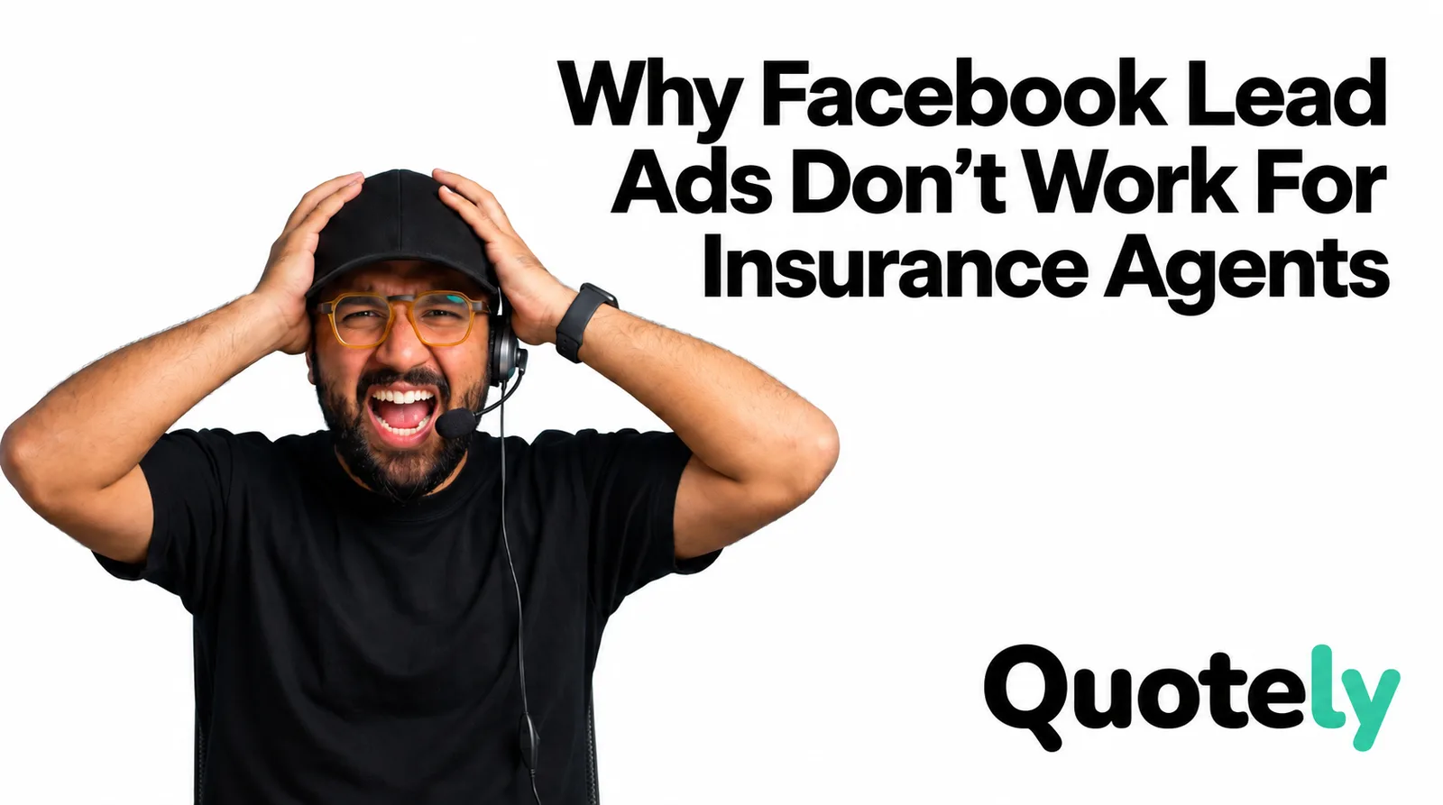Facebook leadforms for insurance: why lead ads fail agencies and what aggregator-grade custom forms do instead, Quotely guide